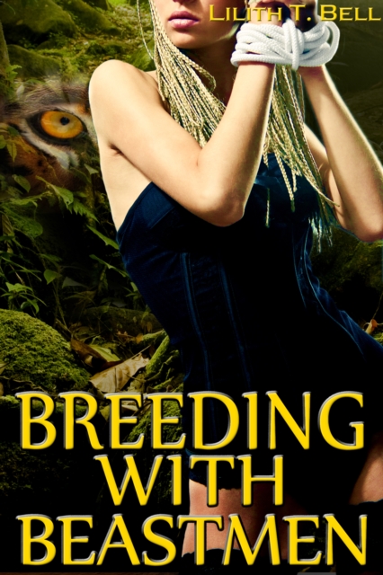 Breeding with Beastmen (Reluctant Gangbang Monster Breeding Erotica)