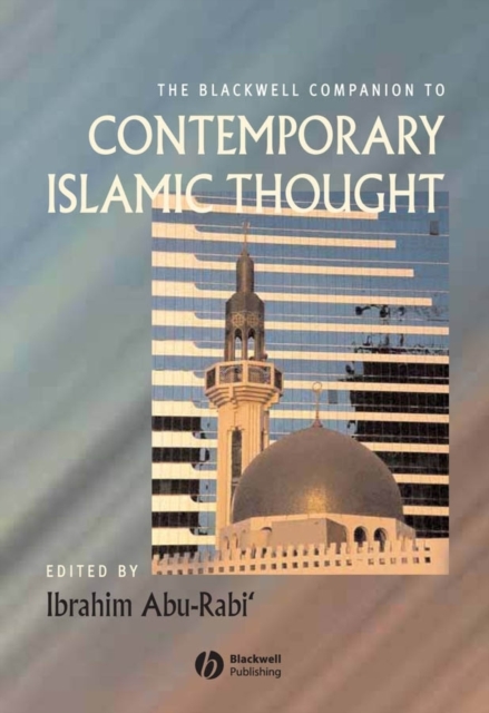 Blackwell Companion to Contemporary Islamic Thought
