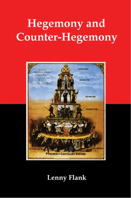 Hegemony and Counter-Hegemony: Marxism, Capitalism, and their Relation to Sexism, Racism, Nationalism and Authoritarianism