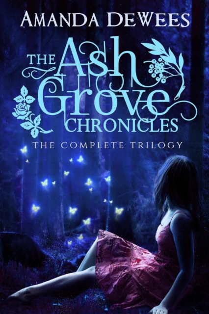Ash Grove Chronicles: The Complete Trilogy