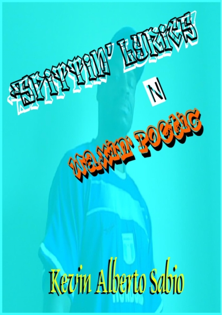 Spittin' Lyrics N Waxin' Poetic