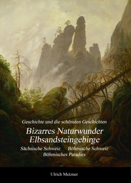 Bizarres Naturwunder Elbsandsteingebirge