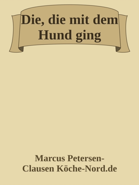 Die, die mit dem Hund ging