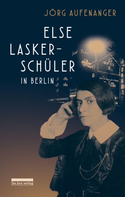 Else Lasker-Schüler in Berlin