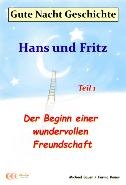 Gute-Nacht-Geschichte: Hans und Fritz - Der Beginn einer wundervollen Freundschaft