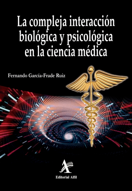 La compleja interaccion biologica y biopsicologica en la ciencia medica