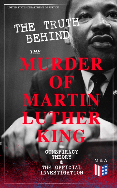 Truth Behind the Murder of Martin Luther King - Conspiracy Theory & The Official Investigation