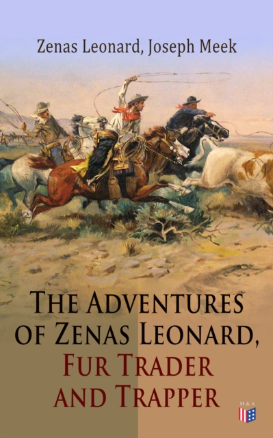 Adventures of Zenas Leonard, Fur Trader and Trapper