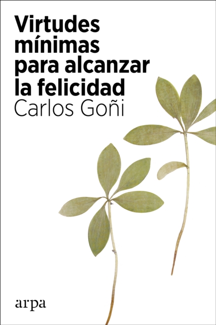 Virtudes mínimas para alcanzar la felicidad