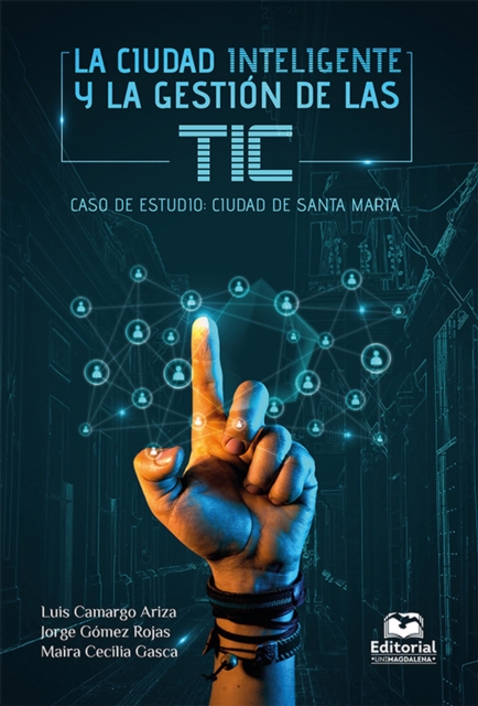 La ciudad inteligente y la gestion de las TIC. Caso de estudio: ciudad de Santa Marta