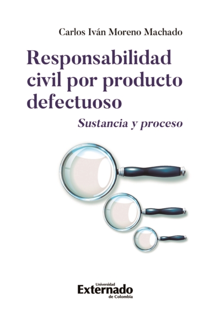 Responsabilidad civil por producto defectuoso. Sustancia y proceso