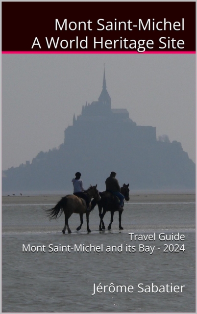 Mont Saint Michel A World Heritage Site