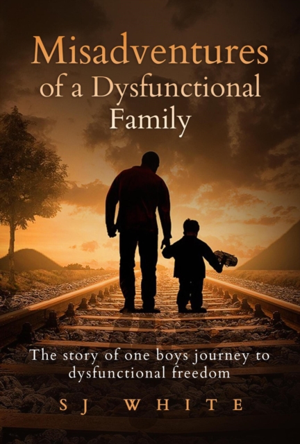 Misadventures of a Dysfunctional Family