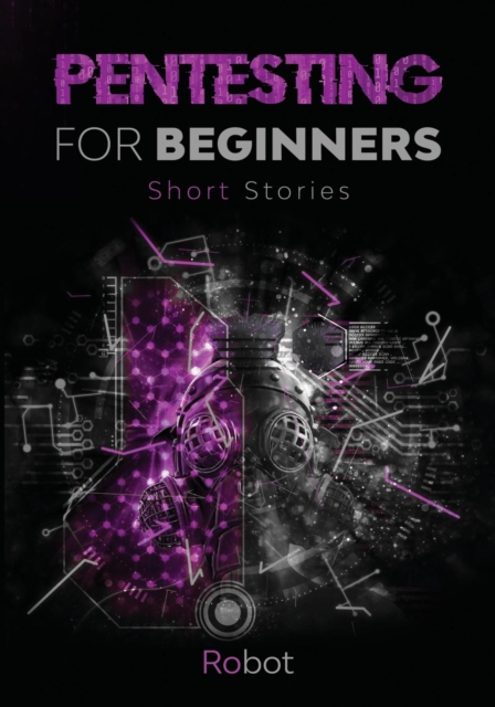 Pentesting for Beginners - Short Stories