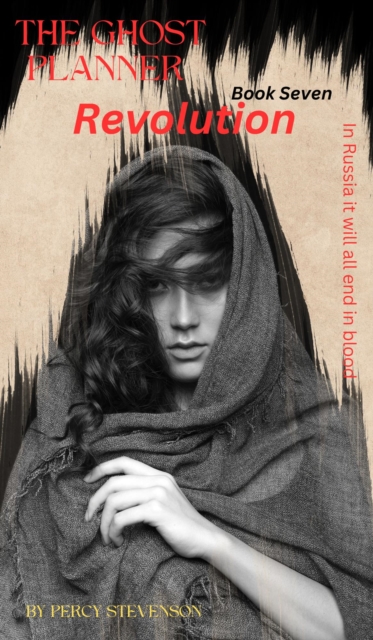 Ghost Planner ... Book Seven ... Revolution