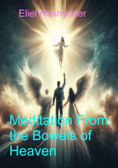 Meditation From the Bowels of Heaven