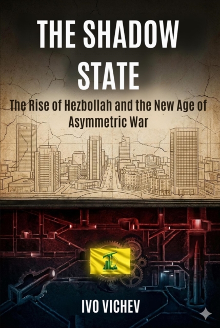 Rise of Hezbollah and the New Age of Asymmetric War