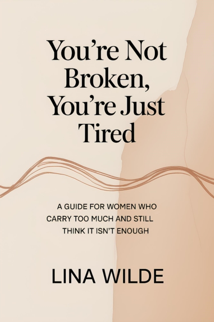 You're Not broken, You're Just Tired