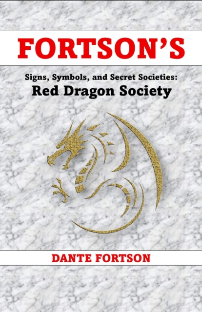 Fortson's Signs, Symbols, and Secret Societies: Red Dragon Society