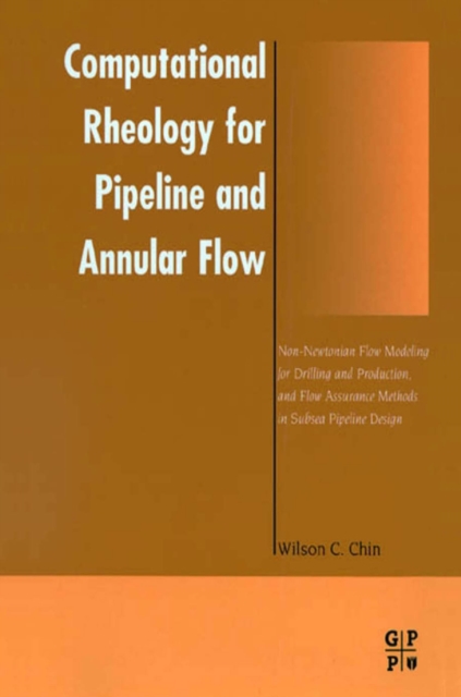 Computational Rheology for Pipeline and Annular Flow