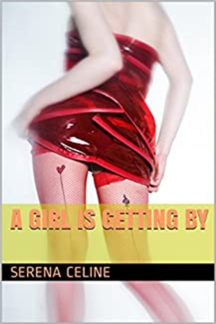 Girl Is Getting By