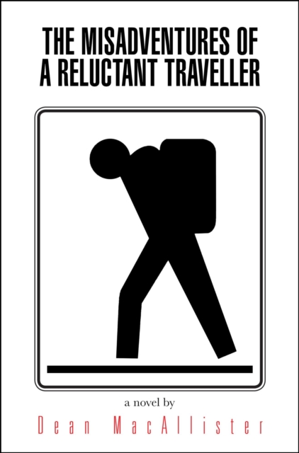 Misadventures of a Reluctant Traveller