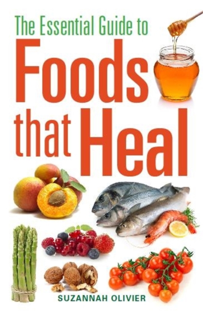 Essential Guide to Foods that Heal
