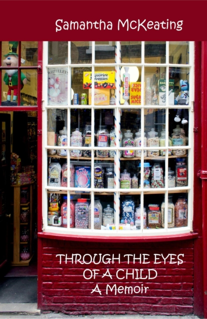 Through The Eyes of a Child: A Memoir