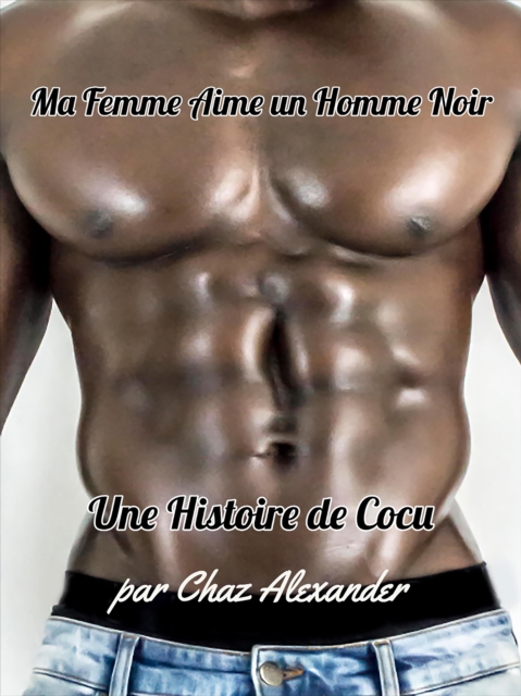 Ma Femme Aime un Homme Noir