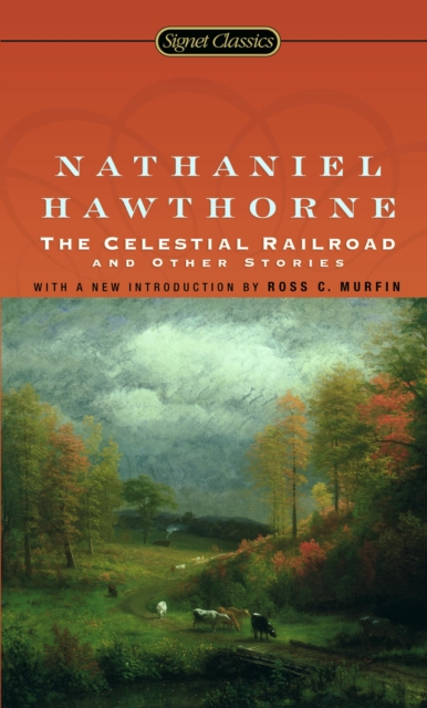 Celestial Railroad and Other Stories