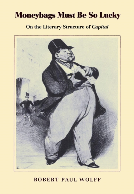 Moneybags Must Be So Lucky: On the Literary Structure of Capital