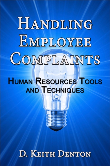 Handling Employee Complaints: Human Resources Tools and Techniques
