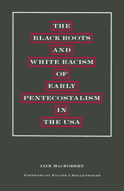 Black Roots and White Racism of Early Pentecostalism in the USA