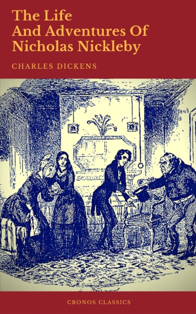 Life And Adventures Of Nicholas Nickleby (Cronos Classics)