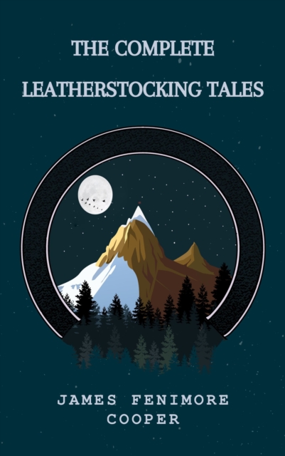 Complete Leatherstocking Tales