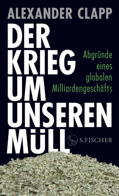 Der Krieg um unseren Mull