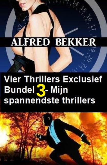 Vier Thrillers Exclusief Bundel 3 - Mijn spannendste thrillers