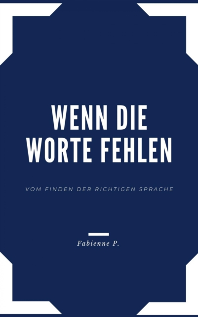 Wenn die Worte fehlen