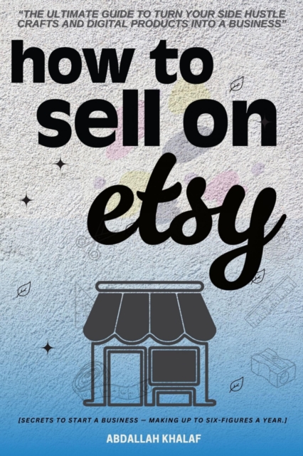 How to Sell on Etsy::
