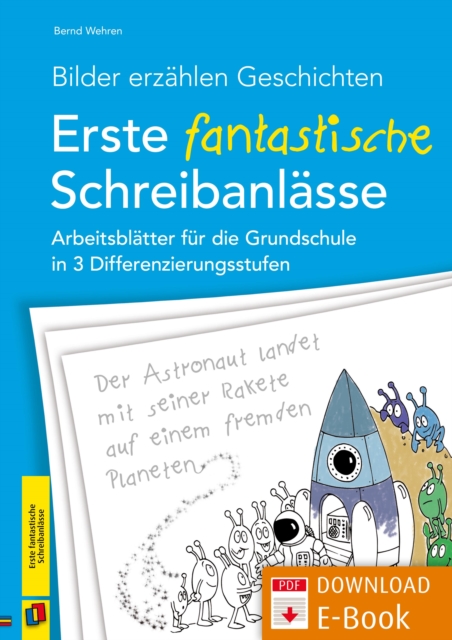 Bilder erzahlen Geschichten - Erste fantastische Schreibanlasse