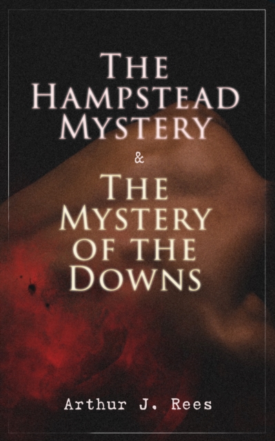 Hampstead Mystery & The Mystery of the Downs