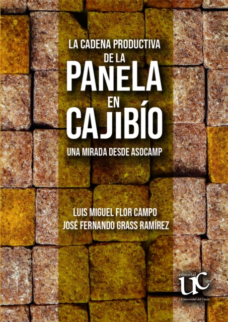 La cadena productiva de la panela en Cajibío