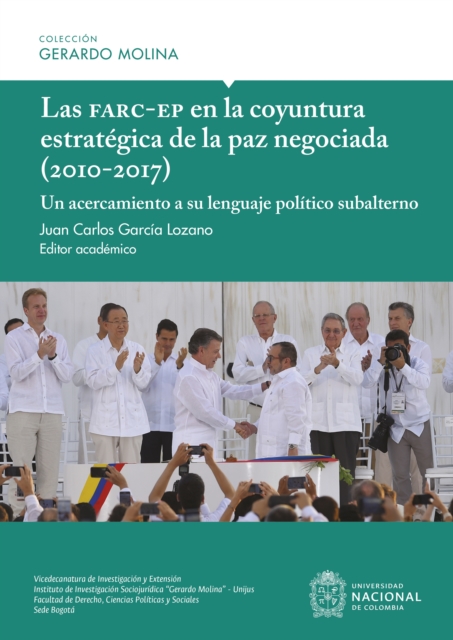 Las Farc-EP en la coyuntura estrategica de la paz negociada (2010-2017)