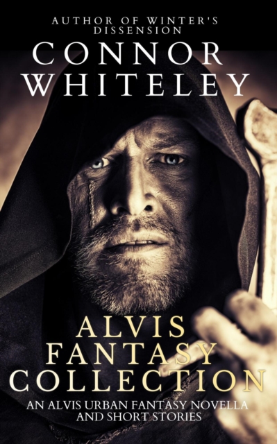 Alvis Fantasy Collection: An Alvis Urban Fantasy Novella and Fantasy Short Stories