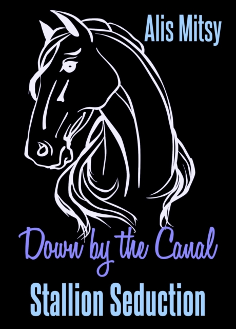 Down by the Canal: Stallion Seduction