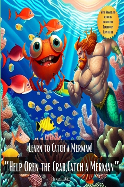 Learn to Catch a Merman! &quote;Help Oren the Crab, catch a Merman&quote;