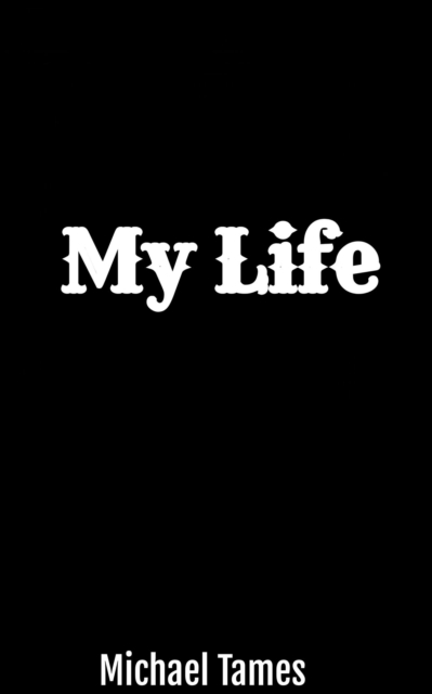 My Life