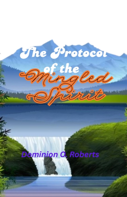 Protocol of the Mingled Spirit