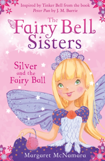 Fairy Bell Sisters: Silver and the Fairy Ball