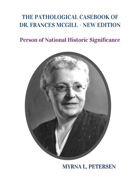 Pathological Casebook of Dr. Frances McGill - New Edition